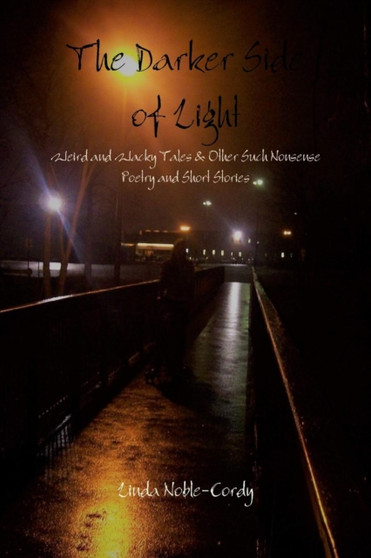 The Darker Side of Light by Linda Noble-Cordy - Paperback