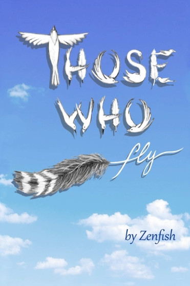 Those Who Fly by Zenfish - Paperback