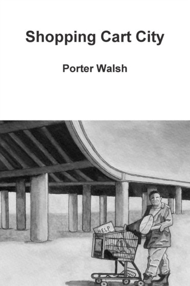Shopping Cart City by Porter Walsh - Paperback