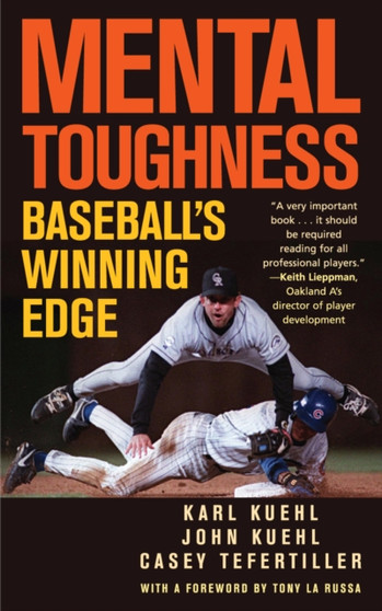 Mental Toughness : Baseball's Winning Edge by Karl Kuehl - Paperback