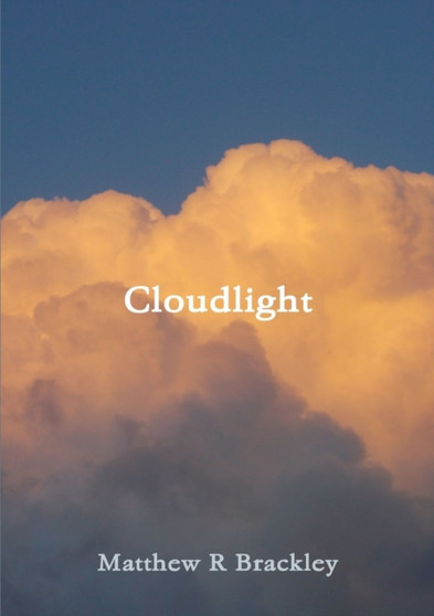 Cloudlight by Matthew R Brackley - Paperback