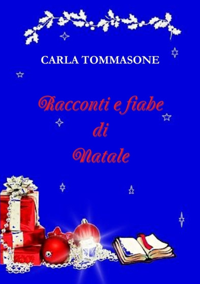 Racconti e fiabe di Natale by TOMMASONE CARLA TOMMASONE - Paperback Racconti e fiabe di Natale by TOMMASONE CARLA TOMMASONE - Paperback