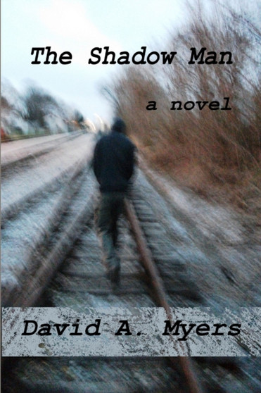 The Shadow Man by David A. Myers - Paperback