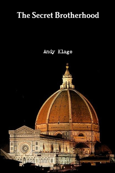 The Secret Brotherhood by Andy Klage - Paperback