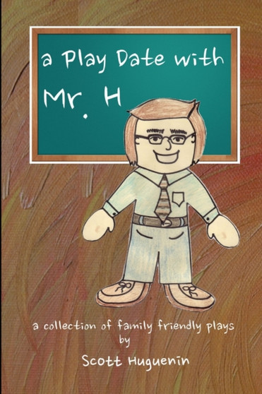 a Play Date With Mr. H by Scott Huguenin - Paperback