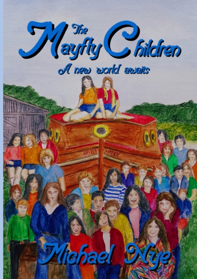 The Mayfly Children by Michael Nye - Paperback