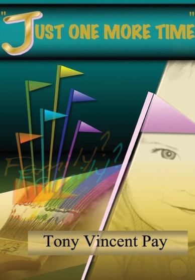 Just One More Time by Tony Pay - Hardback