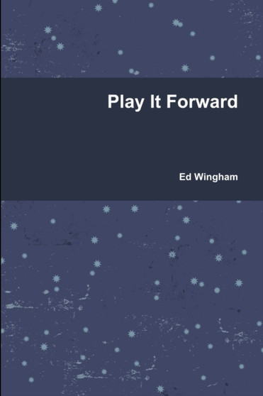 Play It Forward by Ed Wingham - Paperback