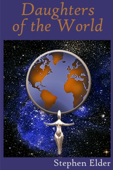 Daughters of the World by Stephen Elder - Paperback