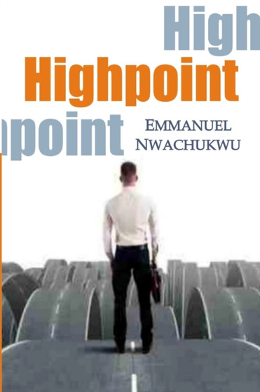 Highpoint by Emmanuel Nwachukwu - Paperback