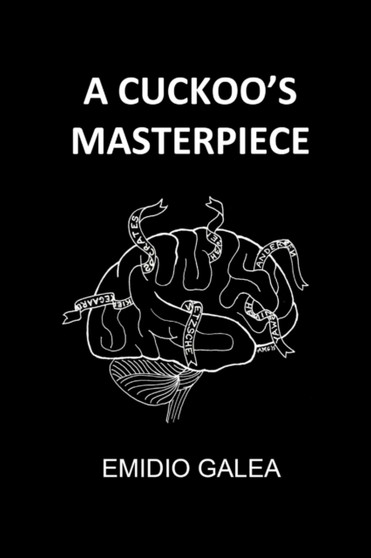 A Cuckoo's Masterpiece by Emidio Galea - Paperback