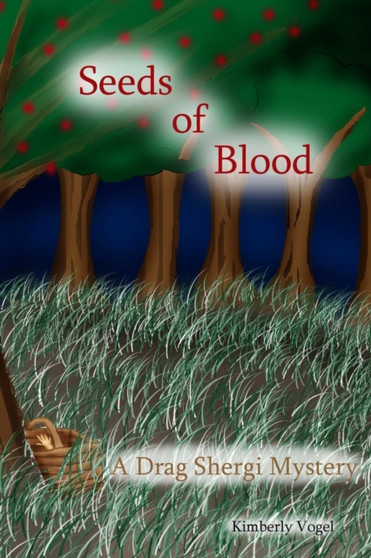 Seeds of Blood: A Drag Shergi Mystery by Kimberly Vogel - Paperback