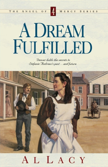 Dream Fulfilled : 04 by Al Lacy - Paperback