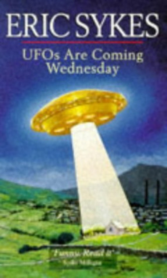 Ufos Are Coming Wednesday by Eric Sykes - Paperback