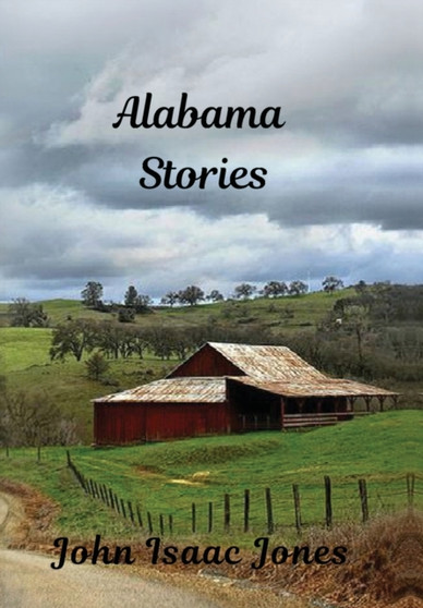 Alabama Stories by John Isaac Jones - Hardback