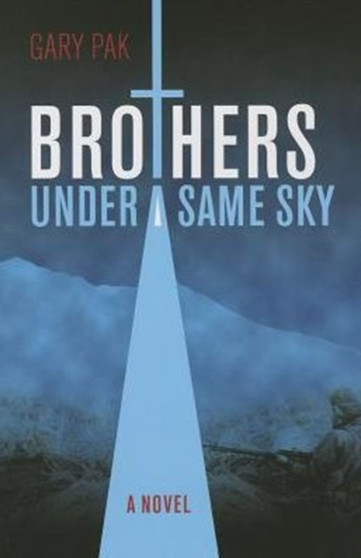 Brothers Under a Same Sky by Gary Pak - Paperback