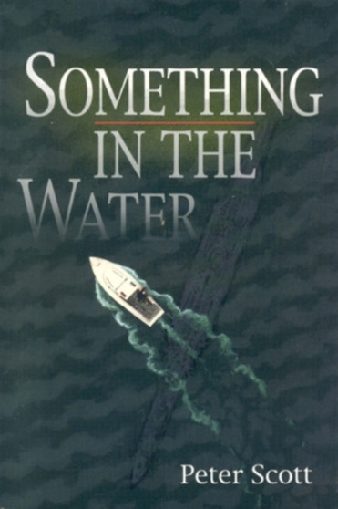 Something in the Water by Peter Scott - Paperback