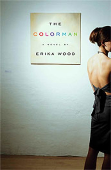 The Colorman : A Novel by Erika Wood - Paperback
