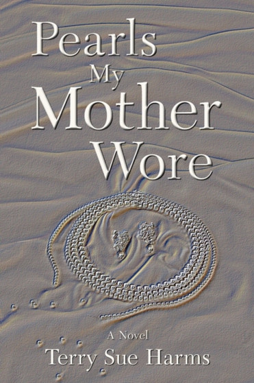 Pearls My Mother Wore by Terry Sue Harms - Paperback