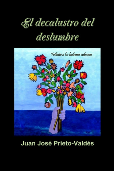el Decalustro Del Deslumbre by Juan Prieto - Paperback