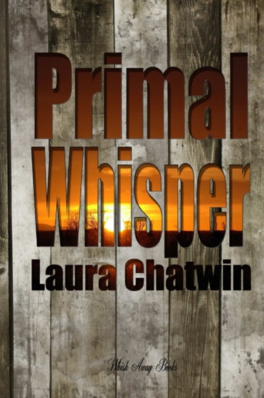 Primal Whisper by Laura Chatwin - Paperback