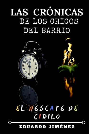 Las cronicas de los chicos del barrio : El rescate de Cirilo by Eduardo Jimenez - Paperback