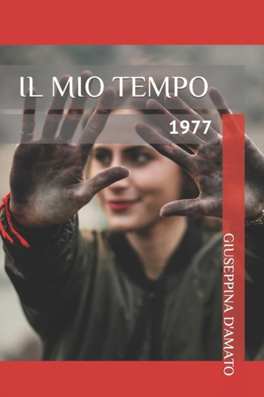 Il mio tempo : gli anni '70 : 2 by Giuseppina D'Amato - Paperback