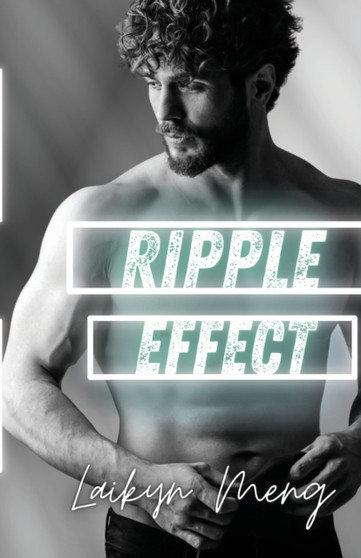 Ripple Effect by Laikyn Meng - Paperback