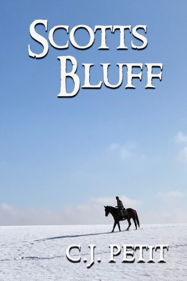 Scotts Bluff by C J Petit - Paperback