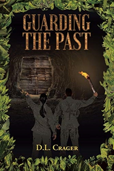Guarding the Past by D L Crager - Paperback