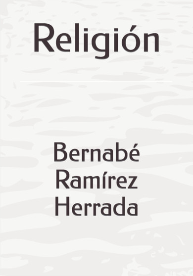 Religion by Bernabe Ramirez Herrada - Paperback
