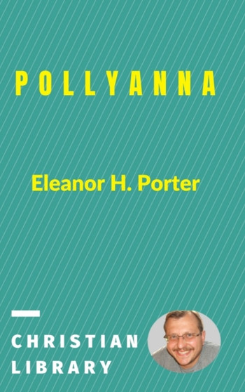 Pollyanna by Eleanor H Porter - Hardback