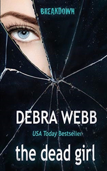 The dead girl : 1 by Debra Webb - Paperback