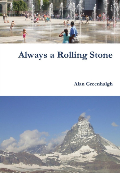 Always a Rolling Stone by Alan Greenhalgh - Hardback