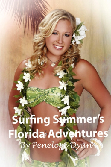 Surfing Summer's Florida Adventures by Penelope Dyan - Paperback