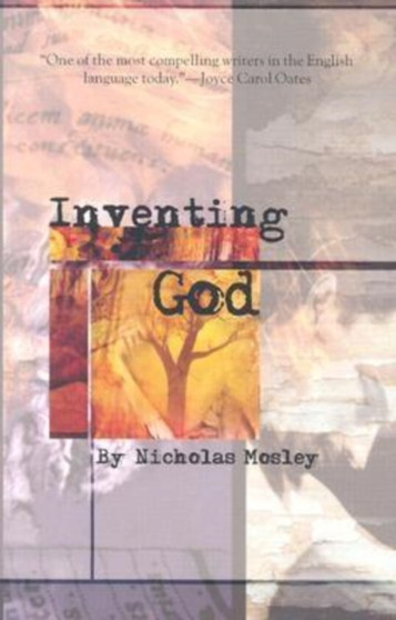 Inventing God by Nicholas Mosley - Paperback