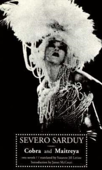 Cobra : And, Maitreya by Severo Sarduy - Paperback