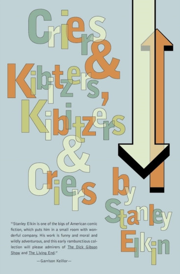 Criers and Kibitzers, Kibitzers and Criers by Stanley Elkin - Paperback