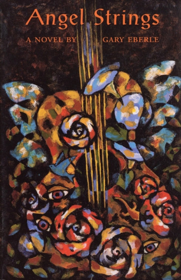 Angel Strings by Gary Eberle - Paperback