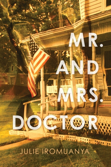 Mr. and Mrs. Doctor by Julie Iromuanya - Paperback