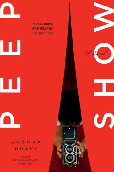 Peep Show by Joshua Braff - Paperback