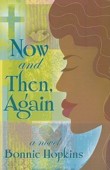 Now and Then, Again by Bonnie Hopkins - Paperback