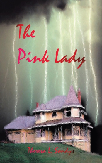 The Pink Lady by Theresa L. Sondys - Paperback