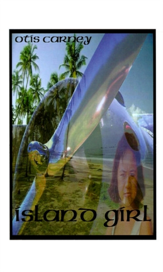 Island Girl by Otis Carney - Paperback