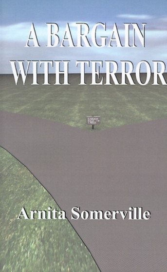 A Bargain with Terror by Arnita Somerville - Paperback