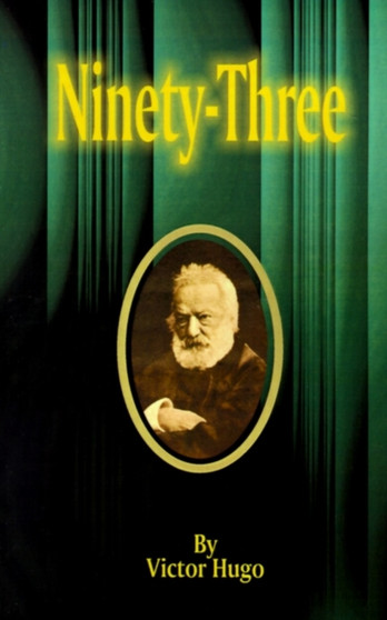 Ninety-Three by Victor Hugo - Paperback