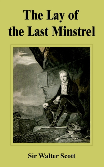 The Lay of the Last Minstrel by Sir Walter Scott - Paperback