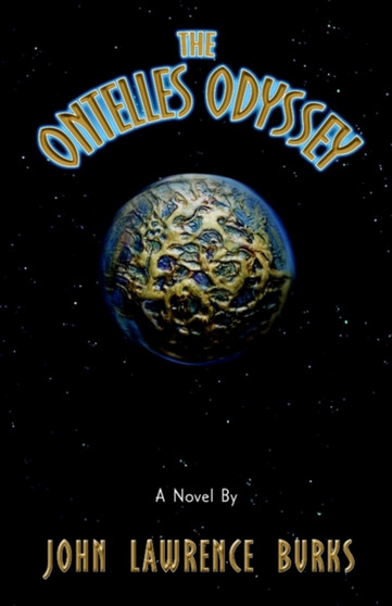 The Ontelles Odyssey by John Lawrence Burks - Paperback