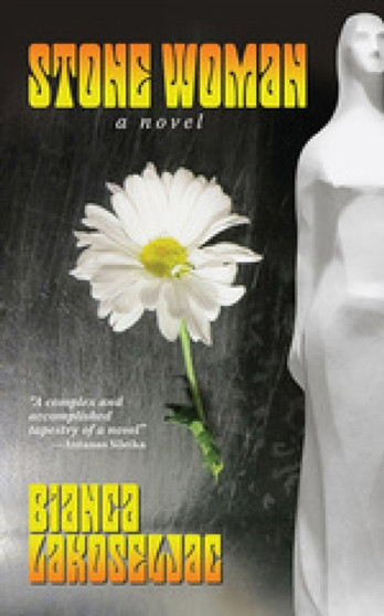 Stone Woman by Bianca Lakoseljac - Paperback
