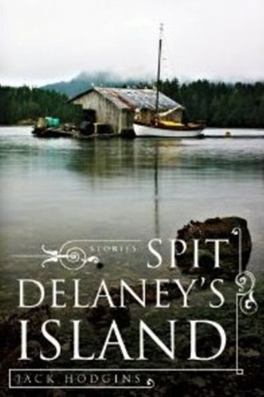 Spit Delaney's Island by Jack Hodgins - Paperback
